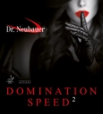 Dr. Neubauer " Domination Speed 2 "